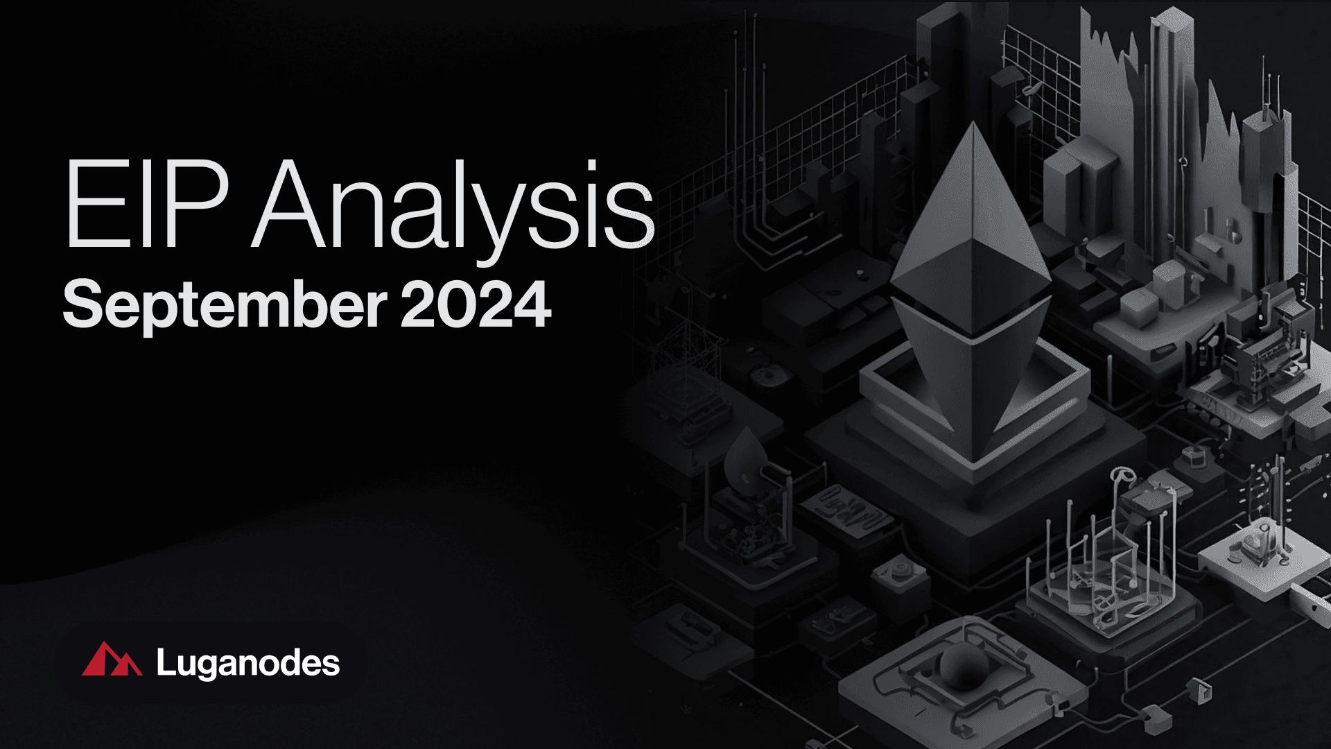 EIP Analysis: September 2024 - Luganodes