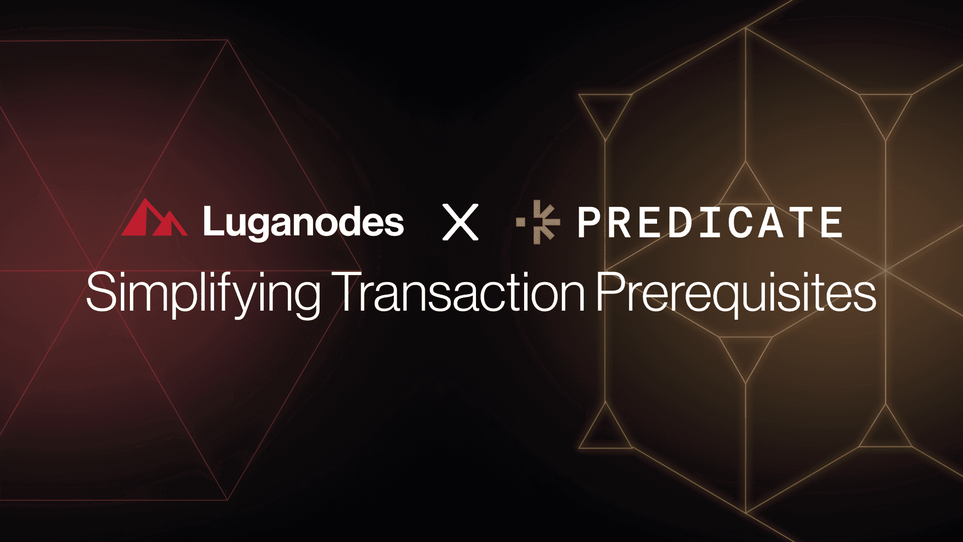 Luganodes X Predicate: Simplifying Transaction Prerequisites - Luganodes