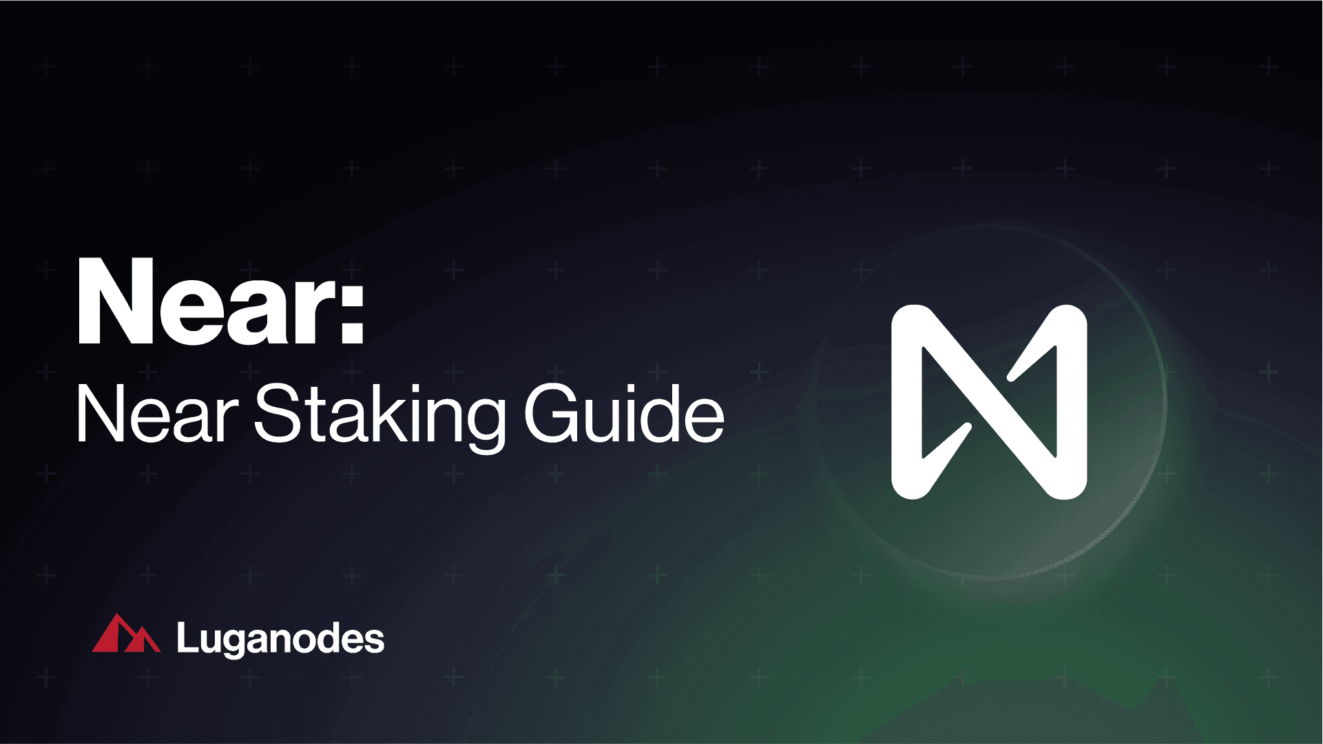 NEAR — How to Stake $NEAR Tokens with Luganodes - Luganodes