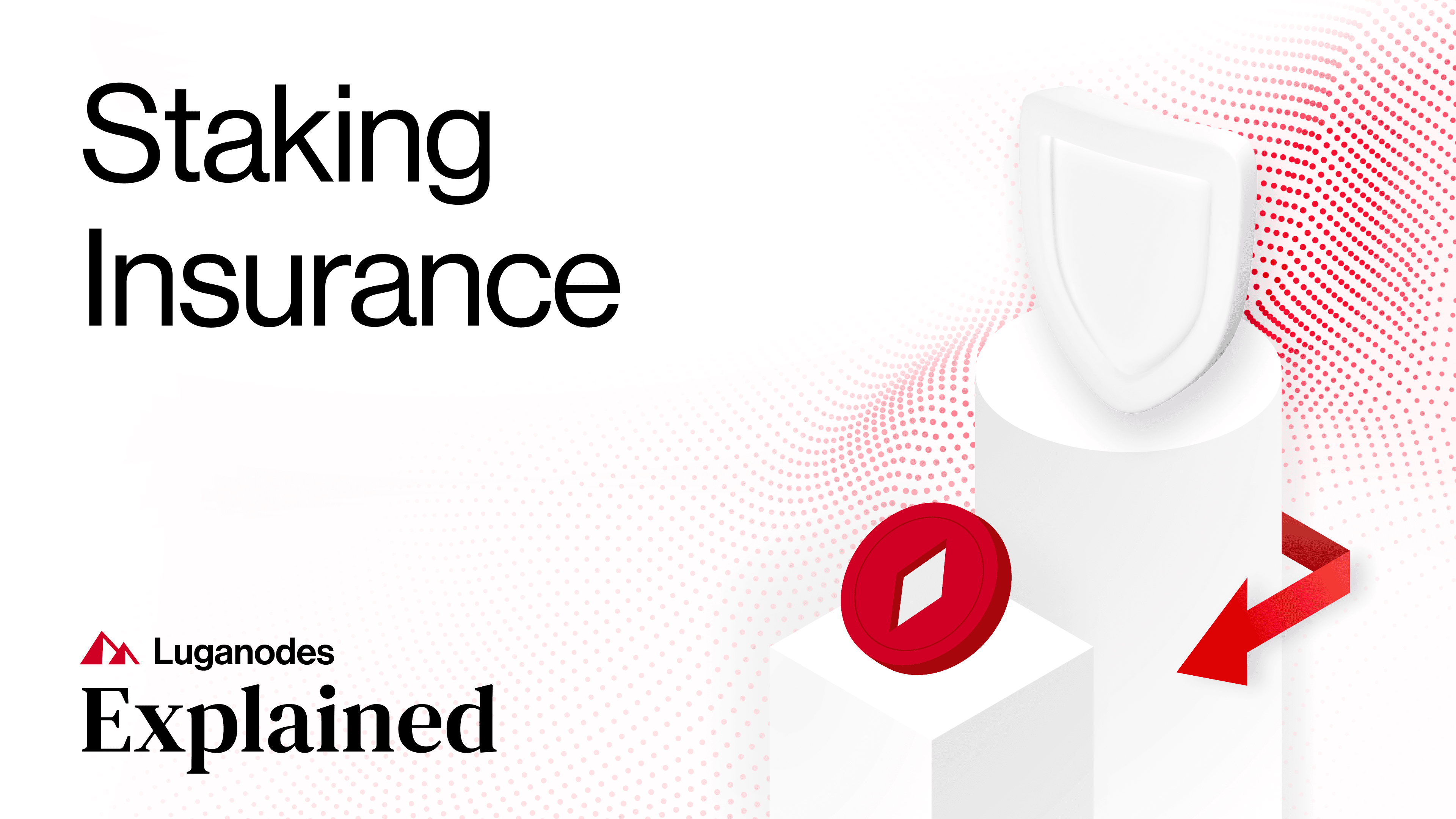 Staking Insurance: Explained - Luganodes